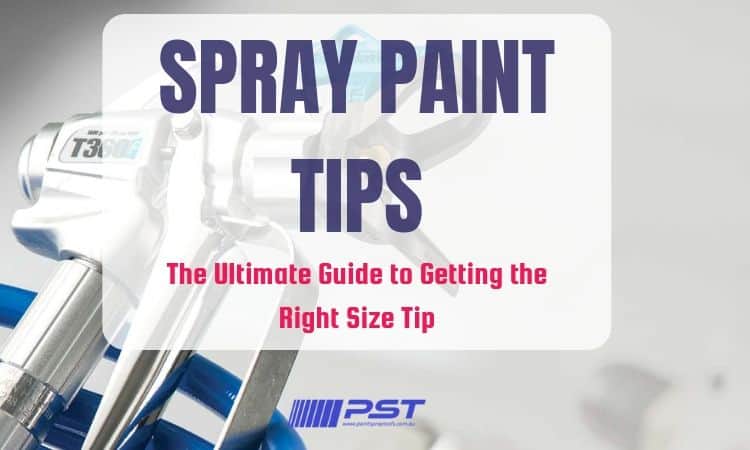 The Ultimate Guide to finding the right size spray paint tips